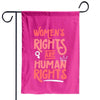 Feminist Women's Rights Are Human Rights Garden Flag