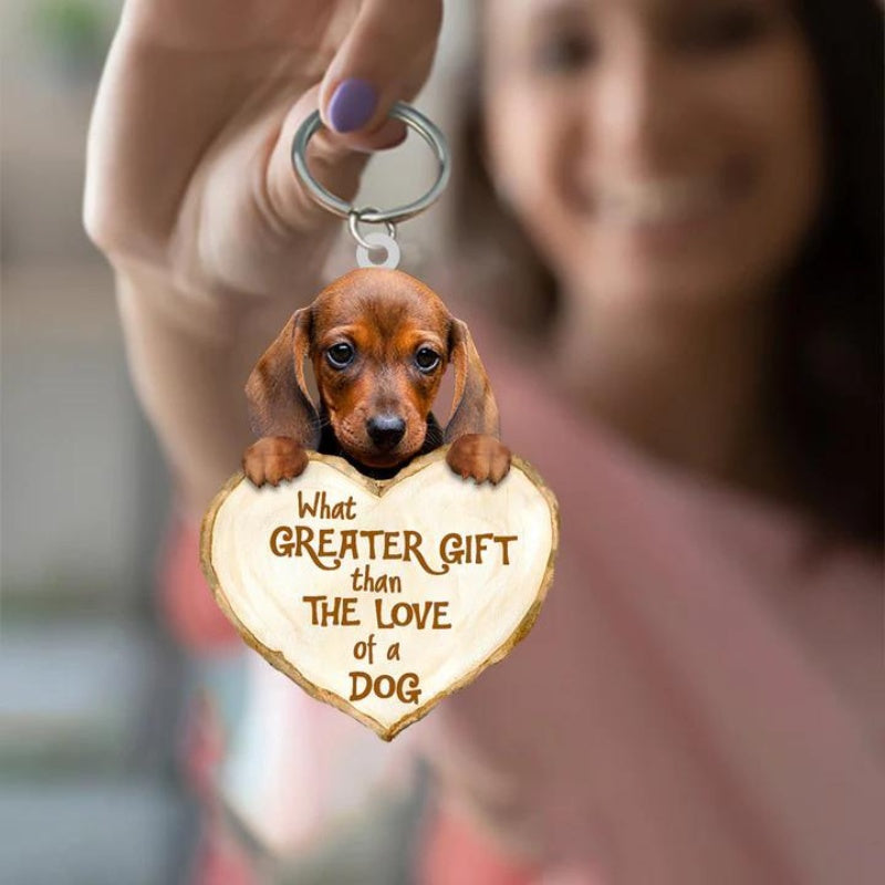 Dachshund What Greater Gift Than The Love Of A Dog Acrylic Keychain GG014