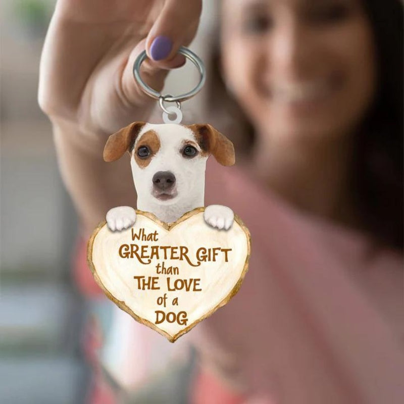 Jack Russell Terrier What Greater Gift Than The Love Of A Dog Acrylic Keychain GG018