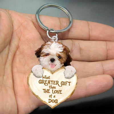 Shih Tzu What Greater Gift Than The Love Of A Dog Acrylic Keychain GG068